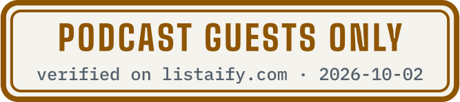 Podcast guests only, verified on listaify.com