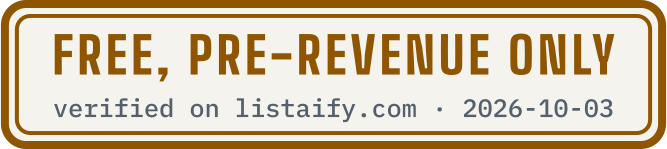Free, pre-revenue only, verified on listaify.com
