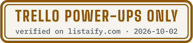 Trello Power-Ups only, verified on listaify.com