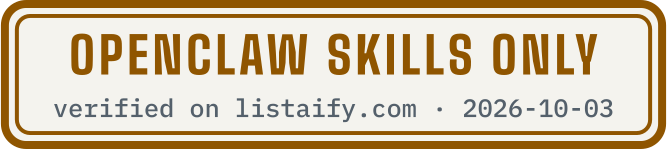 OpenClaw skills only, verified on listaify.com